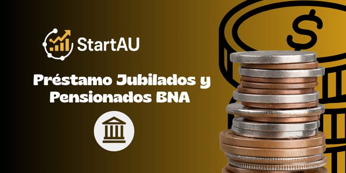 Préstamo Jubilados y Pensionados BNA: Vea todo lo que necesita saber